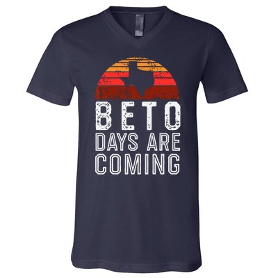 Beto Days Are Coming Shirt, Texas Retro Vintage Distressed V-Neck T-Shirt