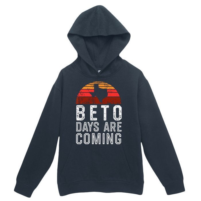 Beto Days Are Coming Shirt, Texas Retro Vintage Distressed Urban Pullover Hoodie