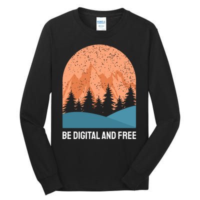 Be Digital And Free Tall Long Sleeve T-Shirt