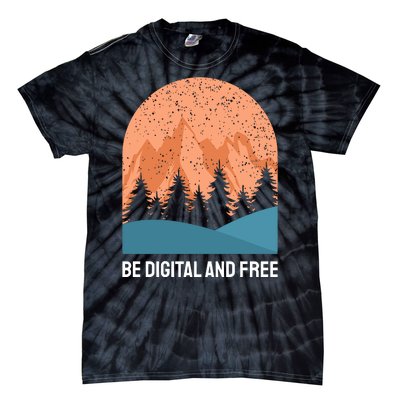 Be Digital And Free Tie-Dye T-Shirt