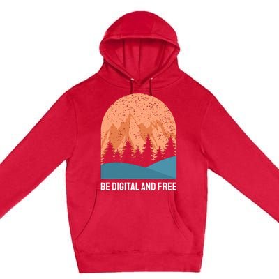 Be Digital And Free Premium Pullover Hoodie