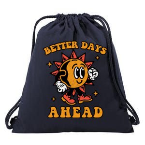 Better Days Ahead Drawstring Bag