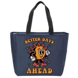 Better Days Ahead Zip Tote Bag