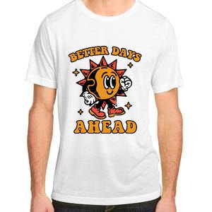 Better Days Ahead Adult ChromaSoft Performance T-Shirt