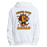 Better Days Ahead Urban Pullover Hoodie