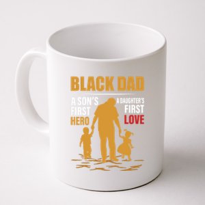 Black Dad A SonS First Hero A DaughterS First Love Gift Coffee Mug