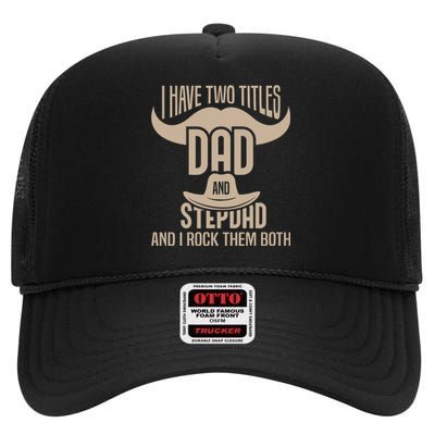 Best Dad And Stepdad Cute Fathers Day High Crown Mesh Back Trucker Hat