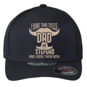 Best Dad And Stepdad Cute Fathers Day Flexfit Unipanel Trucker Cap