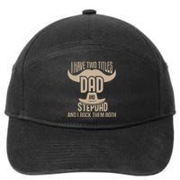 Best Dad And Stepdad Cute Fathers Day 7-Panel Snapback Hat