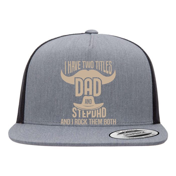 Best Dad And Stepdad Cute Fathers Day Flat Bill Trucker Hat