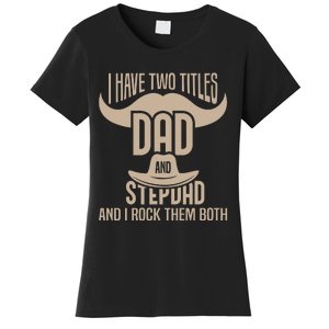 Best Dad And Stepdad Cute Fathers Day Women's T-Shirt