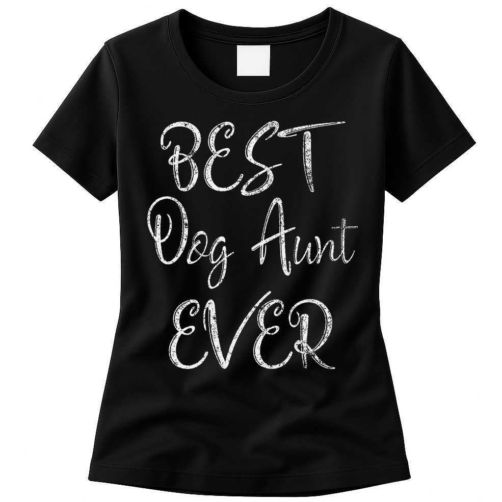 Best Dog Aunt Ever Mothers Day Funny Dog Lover Womens T-Shirt