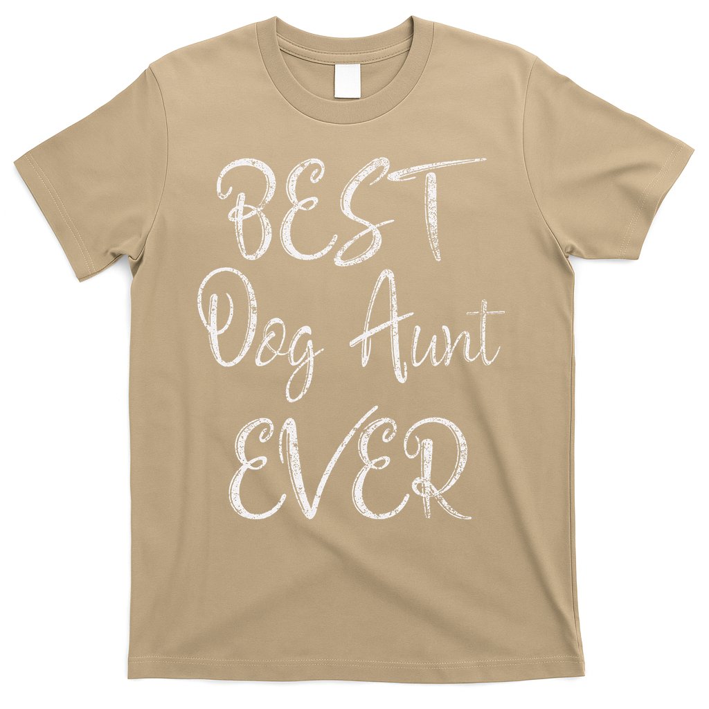 Best Dog Aunt Ever Mothers Day Funny Dog Lover T-Shirt