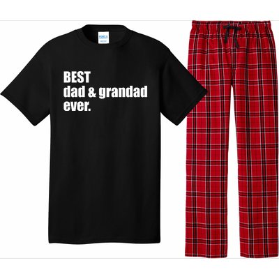 Best Dad And Grandad Ever Gift Fathers Day Funny Gift Pajama Set