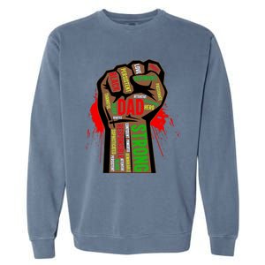 Black Dad African American Melanin Pride Black History Month Gift Garment-Dyed Sweatshirt