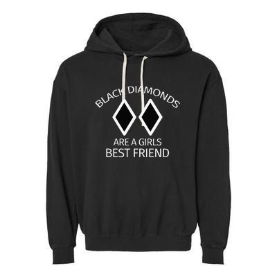 Black Diamonds Are A Girl Best Friend Skiing Garment-Dyed Fleece Hoodie