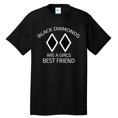 Black Diamonds Are A Girl Best Friend Skiing Tall T-Shirt