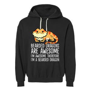 Bearded Dragons Are Awesome Im Awesome Im A Bearded Dragon Garment-Dyed Fleece Hoodie