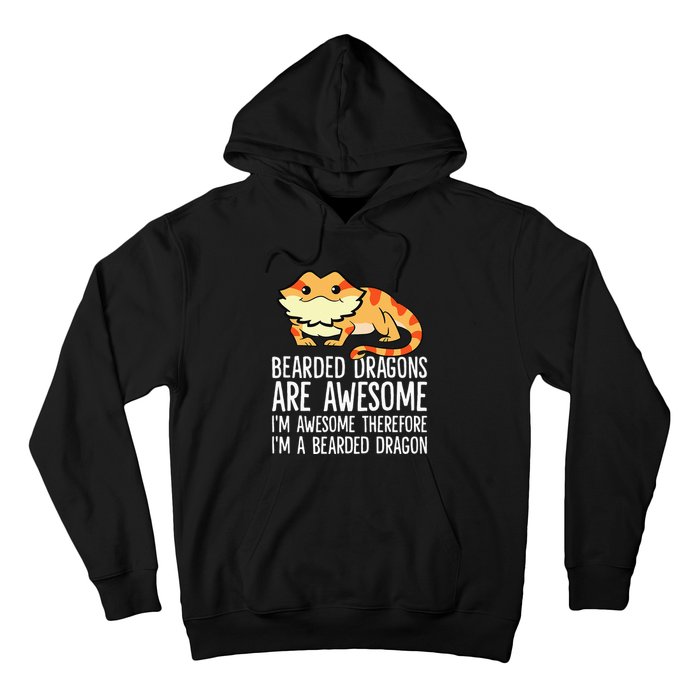 Bearded Dragons Are Awesome Im Awesome Im A Bearded Dragon Hoodie