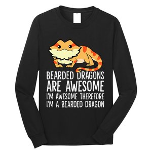 Bearded Dragons Are Awesome Im Awesome Im A Bearded Dragon Long Sleeve Shirt