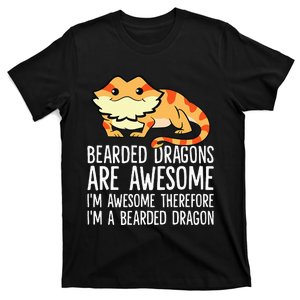 Bearded Dragons Are Awesome Im Awesome Im A Bearded Dragon T-Shirt