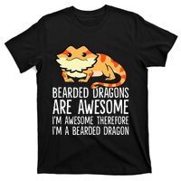 Bearded Dragons Are Awesome Im Awesome Im A Bearded Dragon T-Shirt