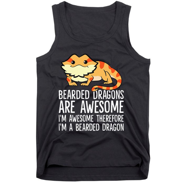 Bearded Dragons Are Awesome Im Awesome Im A Bearded Dragon Tank Top