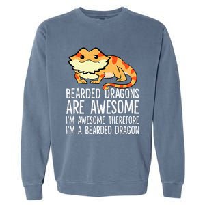 Bearded Dragons Are Awesome Im Awesome Im A Bearded Dragon Garment-Dyed Sweatshirt