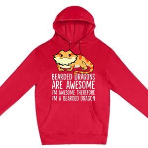 Bearded Dragons Are Awesome Im Awesome Im A Bearded Dragon Premium Pullover Hoodie