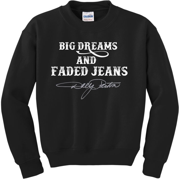 Big Dreams and Faded Jeans D.o.l.l.y P.a.r.t.o.n Vintage Retro 80s 90s Country Music Kids Sweatshirt