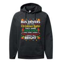 Bus Drivers Are Like Christmas Lights Christmas Bus Driver Performance Fleece Hoodie