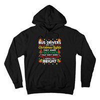 Bus Drivers Are Like Christmas Lights Christmas Bus Driver Hoodie