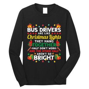 Bus Drivers Are Like Christmas Lights Christmas Bus Driver Long Sleeve Shirt