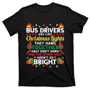 Bus Drivers Are Like Christmas Lights Christmas Bus Driver T-Shirt