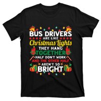 Bus Drivers Are Like Christmas Lights Christmas Bus Driver T-Shirt