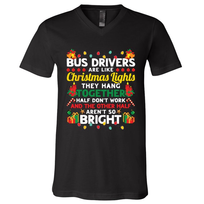 Bus Drivers Are Like Christmas Lights Christmas Bus Driver V-Neck T-Shirt