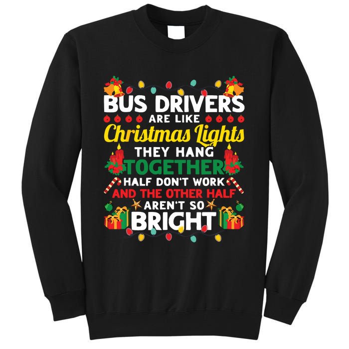 Bus Drivers Are Like Christmas Lights Christmas Bus Driver Tall Sweatshirt