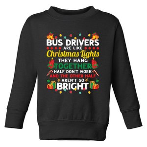 Bus Drivers Are Like Christmas Lights Christmas Bus Driver Toddler Sweatshirt