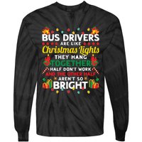 Bus Drivers Are Like Christmas Lights Christmas Bus Driver Tie-Dye Long Sleeve Shirt