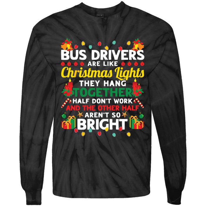 Bus Drivers Are Like Christmas Lights Christmas Bus Driver Tie-Dye Long Sleeve Shirt