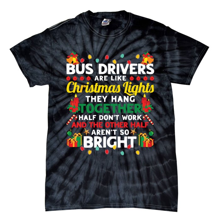 Bus Drivers Are Like Christmas Lights Christmas Bus Driver Tie-Dye T-Shirt