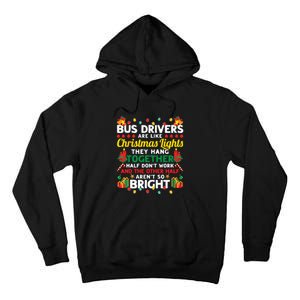 Bus Drivers Are Like Christmas Lights Christmas Bus Driver Tall Hoodie