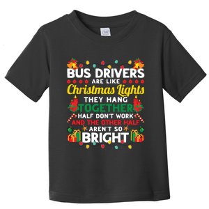 Bus Drivers Are Like Christmas Lights Christmas Bus Driver Toddler T-Shirt