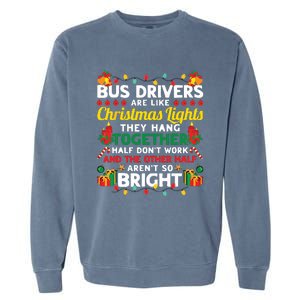 Bus Drivers Are Like Christmas Lights Christmas Bus Driver Garment-Dyed Sweatshirt