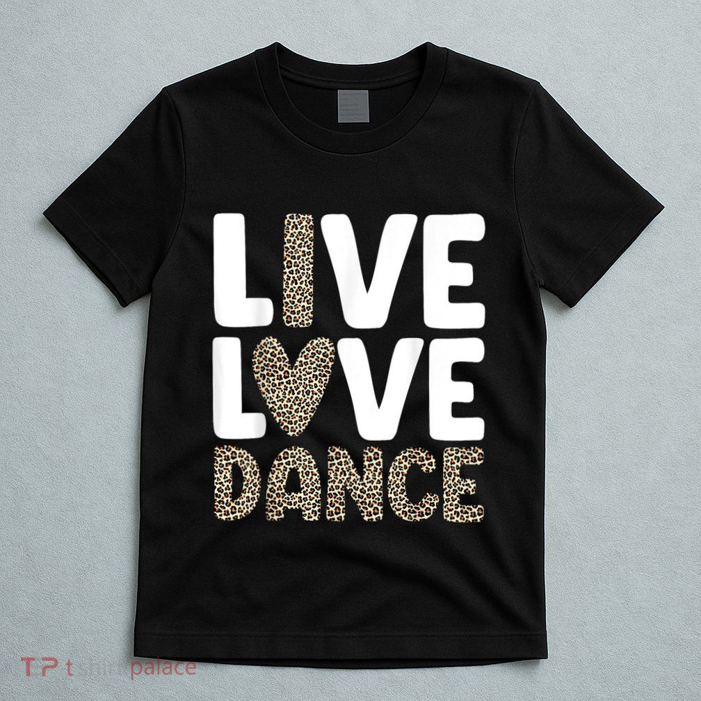 Best Dance Art For Dancing Dance Lover T-Shirt