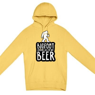 Bigfoot Drank All Of My Beer Lovers Funny Sasquatch Camping Premium Pullover Hoodie