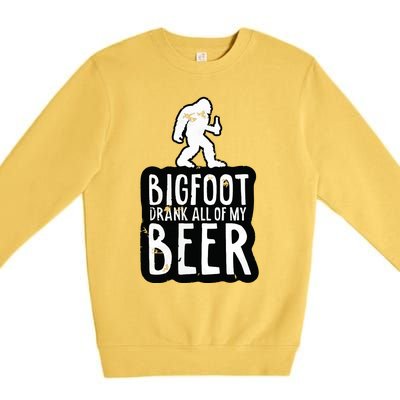 Bigfoot Drank All Of My Beer Lovers Funny Sasquatch Camping Premium Crewneck Sweatshirt