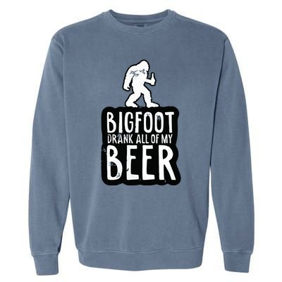 Bigfoot Drank All Of My Beer Lovers Funny Sasquatch Camping Garment-Dyed Sweatshirt