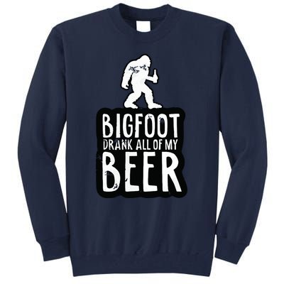 Bigfoot Drank All Of My Beer Lovers Funny Sasquatch Camping Tall Sweatshirt