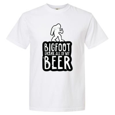 Bigfoot Drank All Of My Beer Lovers Funny Sasquatch Camping Garment-Dyed Heavyweight T-Shirt